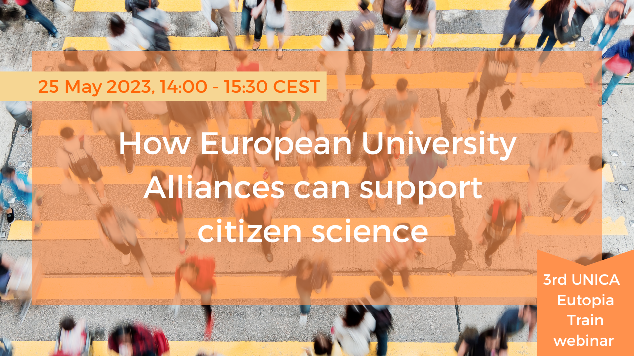 UNICA – EUTOPIA Train 3rd webinar: How European University Alliances can support citizen science